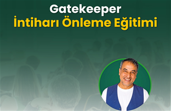 Gatekeeper İntiharı Önleme Eğitimi